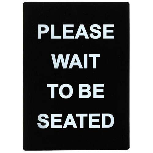 - SGN-802, 11.8x8.4-inch "Please Wait to Be Seated" Information Sign